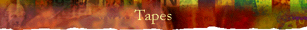 Tapes